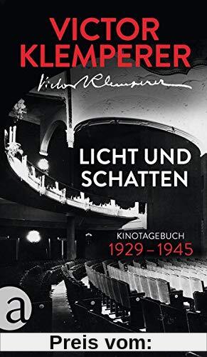 Licht und Schatten: Kinotagebuch 1929–1945